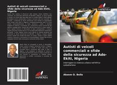 Buchcover von Autisti di veicoli commerciali e sfide della sicurezza ad Ado-Ekiti, Nigeria