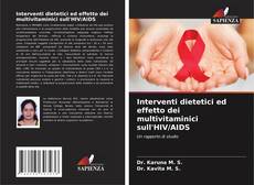 Couverture de Interventi dietetici ed effetto dei multivitaminici sull'HIV/AIDS