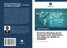 Bookcover of Sicheres Routing durch bioinspirierte Techniken - ein Weg von ICMN zu ICMANET