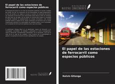 Buchcover von El papel de las estaciones de ferrocarril como espacios públicos
