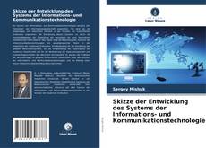 Skizze der Entwicklung des Systems der Informations- und Kommunikationstechnologie kitap kapağı