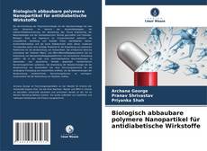 Обложка Biologisch abbaubare polymere Nanopartikel für antidiabetische Wirkstoffe