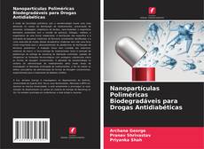 Обложка Nanopartículas Poliméricas Biodegradáveis para Drogas Antidiabéticas