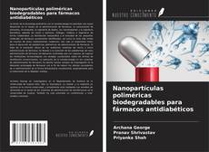 Capa do livro de Nanopartículas poliméricas biodegradables para fármacos antidiabéticos 