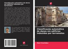 Portada del libro de Classificação automática de danos em edifícios induzidos por terramotos