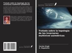 Portada del libro de Tratado sobre la topología de los inversores multinivel asimétricos