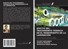 Capa do livro de EFECTO DEL TRATAMIENTO TÉRMICO EN EL RENDIMIENTO DE LA LAMINACIÓN 