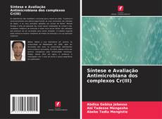 Buchcover von Síntese e Avaliação Antimicrobiana dos complexos Cr(III)