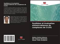 Synthèse et évaluation antimicrobienne de complexes de Cr(III)的封面