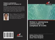 Capa do livro de Sintesi e valutazione antimicrobica di complessi di Cr(III) 