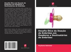 Buchcover von Desafio Ético da Doação de Embriões em Doadores e Destinatários de Embriões