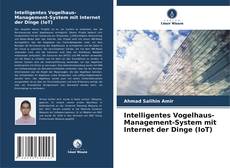 Portada del libro de Intelligentes Vogelhaus-Management-System mit Internet der Dinge (IoT)