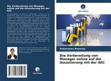 Bookcover of Die Vorbereitung von Manager online auf die Assoziierung mit der AEC