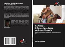 Borítókép a  La triade interculturalismo radicale-liberale - hoz