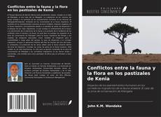 Bookcover of Conflictos entre la fauna y la flora en los pastizales de Kenia