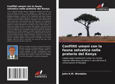 Bookcover of Conflitti umani con la fauna selvatica nelle praterie del Kenya