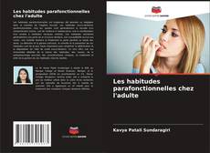 Buchcover von Les habitudes parafonctionnelles chez l'adulte