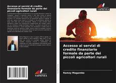 Couverture de Accesso ai servizi di credito finanziario formale da parte dei piccoli agricoltori rurali