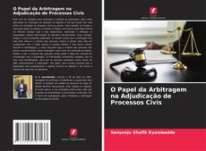 Portada del libro de O Papel da Arbitragem na Adjudicação de Processos Civis