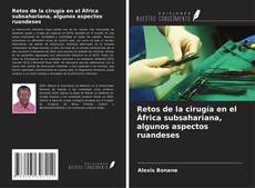 Copertina di Retos de la cirugía en el África subsahariana, algunos aspectos ruandeses
