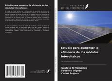 Bookcover of Estudio para aumentar la eficiencia de los módulos fotovoltaicos