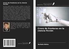 Copertina di Cruce de fronteras en la ciencia ficción