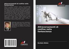 Bookcover of Attraversamenti di confine nella fantascienza