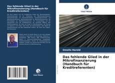 Buchcover von Das fehlende Glied in der Mikrofinanzierung (Handbuch für Kreditreferenten)