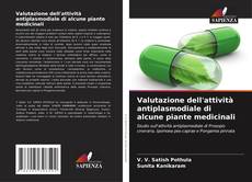 Valutazione dell'attività antiplasmodiale di alcune piante medicinali kitap kapağı