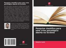 Portada del libro de Pesquisa científica para uma crise psicológica aberta na Ucrânia