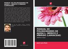 Обложка MANUAL DE POLINIZADORES DE AJUGA L. IBÉRICO E HÍBRIDO (LAMIACEAE)