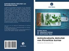 Antimikrobielle Aktivität von Picrorhiza kurroa kitap kapağı