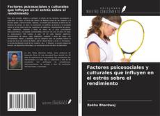 Factores psicosociales y culturales que influyen en el estrés sobre el rendimiento的封面