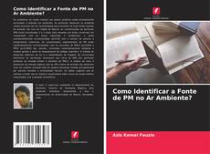 Como Identificar a Fonte de PM no Ar Ambiente?的封面