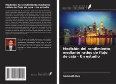 Couverture de Medición del rendimiento mediante ratios de flujo de caja - Un estudio