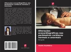 Buchcover von Alterações ecocardiográficas nos parâmetros cardíacos normais e anormais