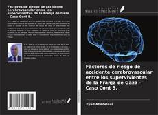 Copertina di Factores de riesgo de accidente cerebrovascular entre los supervivientes de la Franja de Gaza - Caso Cont S.