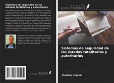 Copertina di Sistemas de seguridad de los estados totalitarios y autoritarios