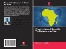 Обложка Envolvendo a Educação Teológica em África