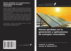 Portada del libro de Menos pérdidas en la generación y aplicaciones de energías renovables