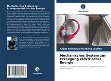 Mechanisches System zur Erzeugung elektrischer Energie kitap kapağı