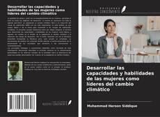 Capa do livro de Desarrollar las capacidades y habilidades de las mujeres como líderes del cambio climático 