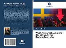 Couverture de Wachstumsrechnung und der schwedische Konjunkturzyklus