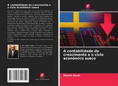 A contabilidade do crescimento e o ciclo económico sueco kitap kapağı
