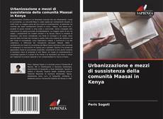 Urbanizzazione e mezzi di sussistenza della comunità Maasai in Kenya的封面