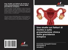 Buchcover von Uno studio sui fattori di rischio e sulla presentazione clinica della gravidanza ectopica