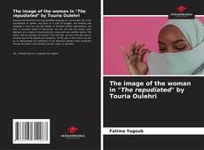 Capa do livro de The image of the woman in "The repudiated" by Touria Oulehri 