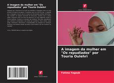 Portada del libro de A imagem da mulher em "Os repudiados" por Touria Oulehri