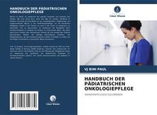Bookcover of HANDBUCH DER PÄDIATRISCHEN ONKOLOGIEPFLEGE