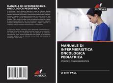 Buchcover von MANUALE DI INFERMIERISTICA ONCOLOGICA PEDIATRICA